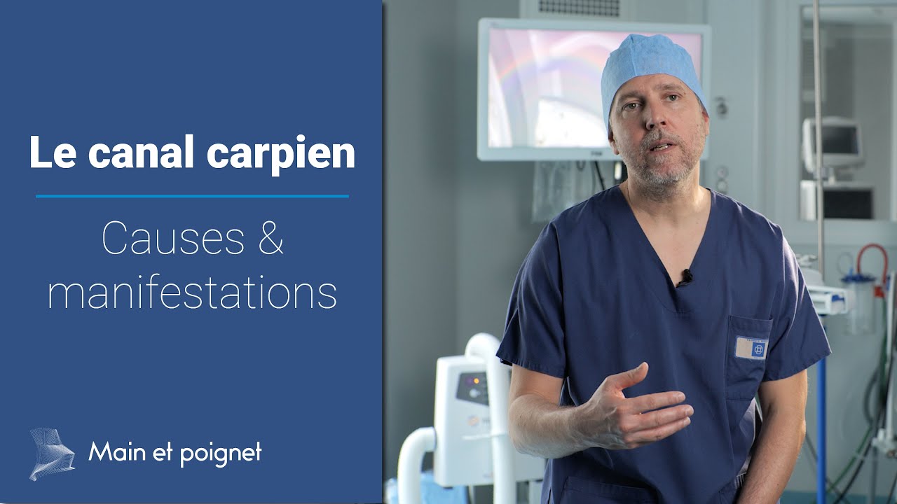 Le canal carpien : causes et manifestations - Présenté par le chirurgien Dr Laurent Thomsen