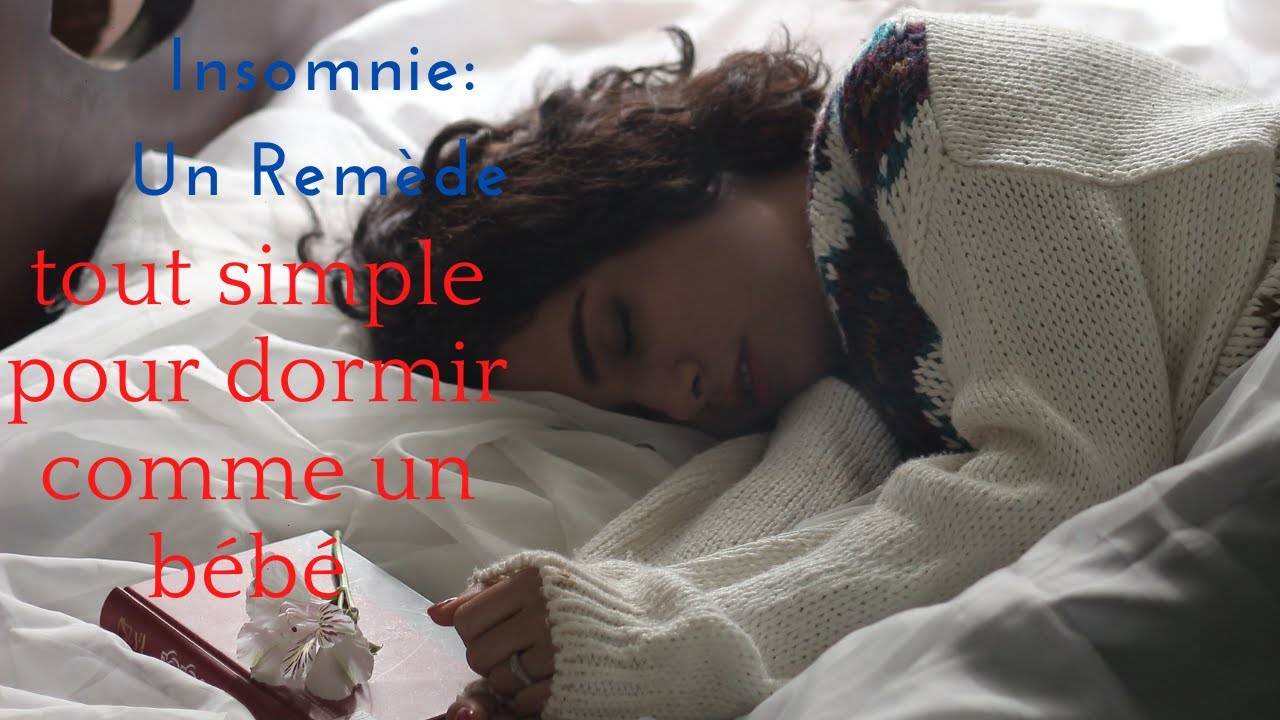 🟩INSOMNIE: Remède Réparateur Pour Dormir Comme Un Bébé👍💪