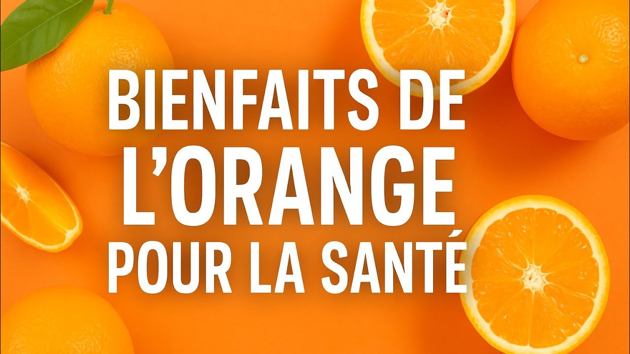 Bienfaits De L'orange 🍊 Pour La Santé